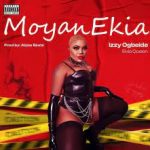 Izzy Ogbeide – Moyan Ekia