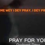 Godsent Dzee – Pray For You