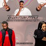 DrummeRTee924 – Quantum Stina (To Nandipha808, Tyler ICU & DBN Gogo)