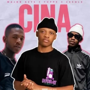 Major_Keys – Cina ft. Yuppe & Ceehle