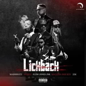 MashBeatz ft Wordz, Flow Jones Jr, 25K & Maglera Doe Boy – Lick Back (Uh Huh Uh Huh)