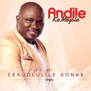 Andile Kamajola Konke Mp3