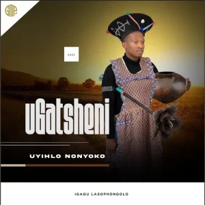 Gatsheni – Uyihlo Nonyoko