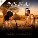 Cevuzile – Vel’ushintshe Umloboliz