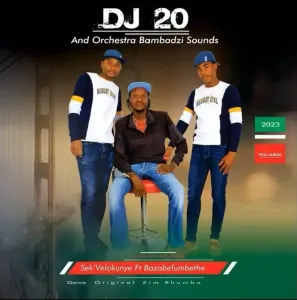 DJ 20 & Ochestra Bambadzi – Imithwalo