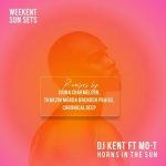 DJ Kent – Horns In The Sun (Reprise) Ft Mo-T