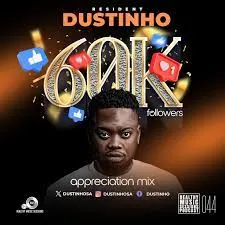 Dustinho – 60K Followers Appreciation Mix