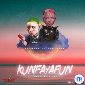 Young Duu – Kunfayafun Ft. Portable