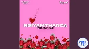 Ngiyamthanda – Ngibambe