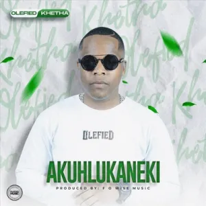 Olefied Khetha – Akuhlukaneki