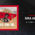 King Paluta – Sika Aba Fie