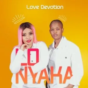 Love Devotion Lonyaka Mp3 Download