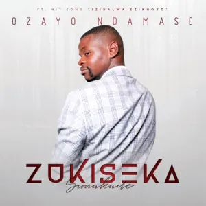 Ozayo Ndamase – Zukiseka