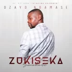 Ozayo Ndamase – Zukiseka