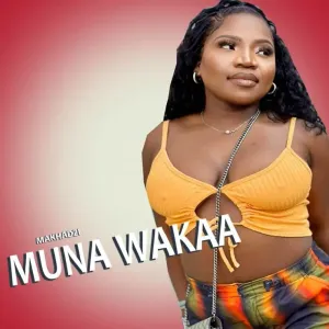 Quadera Lam – MAKHADZI MUNA WAKAA