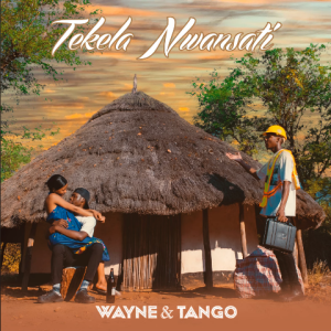 Wayne & Tango – Tekela Nwansati