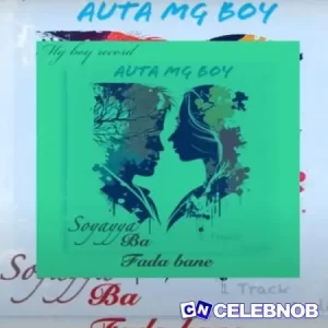 Auta Mg Boy – Soyayya Ba Fada Bane