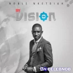 Noble Nketsiah – Metease yi