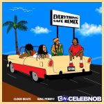 Cloud Beats – Everything Safe (Remix) Ft. Medisun, Iotosh & King Perryy