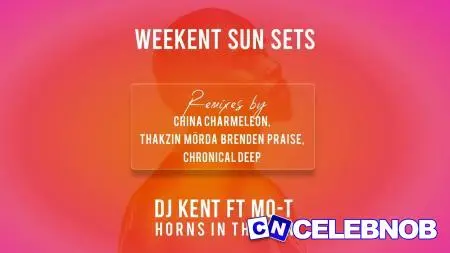 DJ Kent – Horns In the Sun (Thakzin Remix) ft. Thakzin, Mo-T, Mörda & Brenden Praise