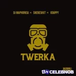 Dj Maphorisa – Twerka Ft Shebeshxt & Xduppy