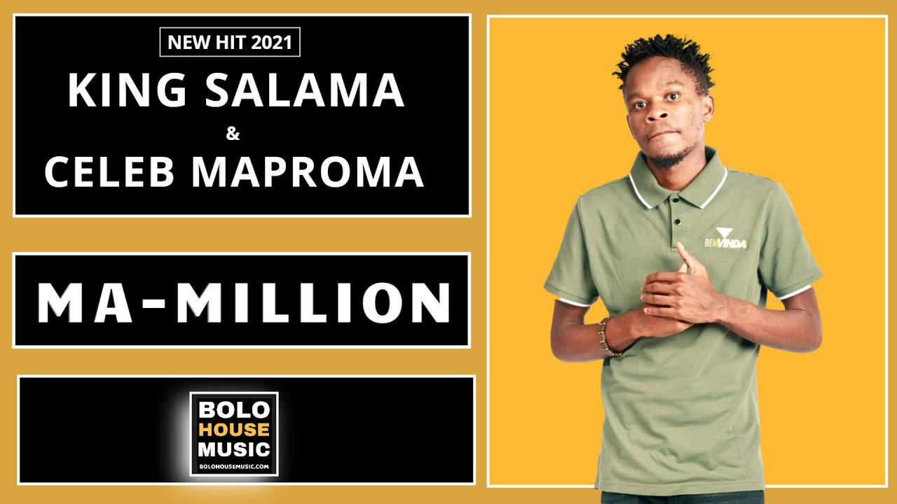 King Salama & Celeb Maproma – Ma Million