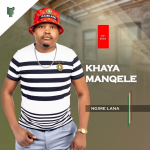 KHAYA MANQELE – NGIYAYITHANDA INGEZO