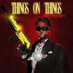 Shallipopi – Things Upon Things