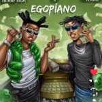 Berri Tiga Ft. Tekno – Egopiano