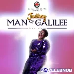 Judikay – Man of Galilee (Gosple Song)