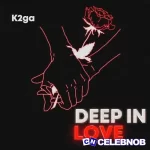 K2ga – Deep In Love