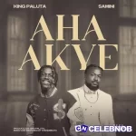 King Paluta – Aha Akye ft Samini