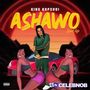 King Rapsodi – Ashawo (Sped Up)