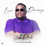 L’vovo Derrango – Yebo Phela