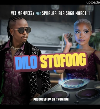 Vee Mampeezy – Dilo Stofong ft. Sphalaphala Saga Marothi