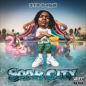 310babii – Soak City (Do it)