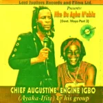 Augustine Engine Igbo – Nke Bu Agha N’abia