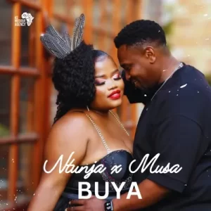 Ntunja – Buya ft. Musa