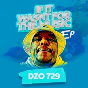 Dzo 729 – iZinyembezi Ft El.Stephano & Thido