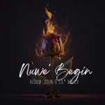 Aidam-John & Lil’ Willy – Nuwe Begin