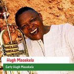 Hugh Masekela – Don’t Go Lose It Baby