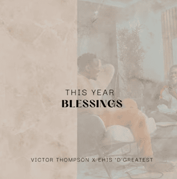 Victor Thompson – This Year Ft Ehis ‘D’ Greatest