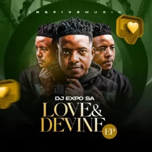 DJExpo Sa – Love & Devine Ft. BusyExplore