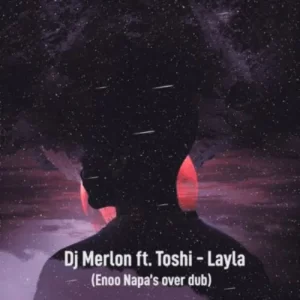 DJ Merlon - Layla (Enoo Napa Song Remix)