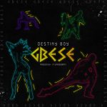 Destiny Boy – Gbese