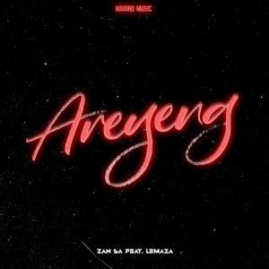 Djy Zan SA – Areyeng Ft. Lemaza