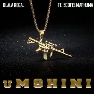 Dlala Regal – Umshini 2.0 ft Scotts Maphuma