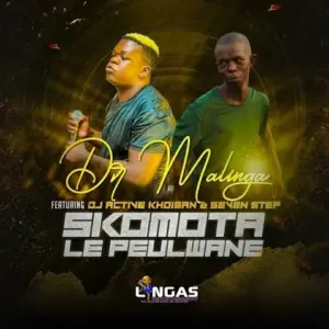 Dr Malinga & Dj Active Khoisan – Skomota le Peulwane