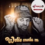 MC Ezegetive – Welie Malu M