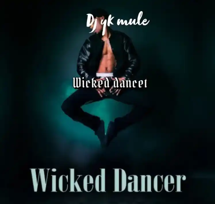 Dj Yk Mule – Wicked Dancer